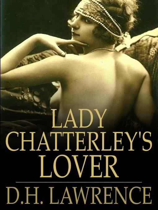 Title details for Lady Chatterley's Lover by D. H. Lawrence - Wait list